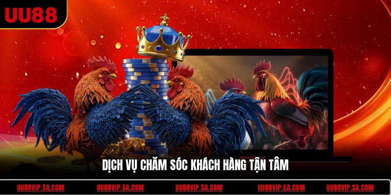 Dịch vụ chăm sóc khách hàng tận tâm